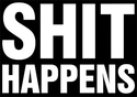 Shithappens.png