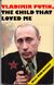 VladimirPutinChildThatLovedMe.jpg