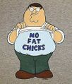 No fat chicks(peter griffin).jpg
